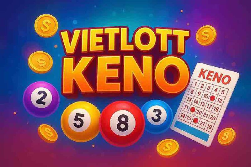 Vietlott Keno BL55 - Trải Nghiệm Xổ Số Online Đỉnh Cao